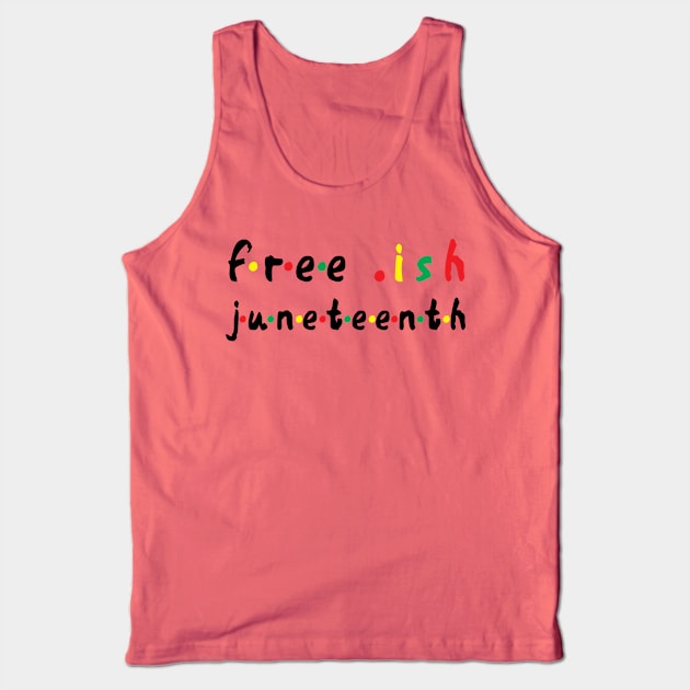 free ish juneteenth - juneteenth flag 2020 1865 Juneteenth Day Flag Black Freedom Celebration Gift Tank Top by Gaming champion